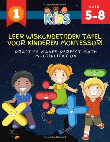 Leer wiskundetijden tafel voor kinderen montessori Practice Makes Perfect Math Multiplication: 1000+ oefen wiskunde vermenigvuldigingstabel werkboeken ... wiskundegames voor kinderen (Dutch Edition)