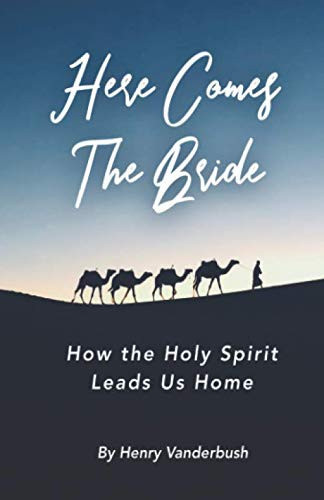 Here Comes the Bride: How the Holy Spirit Leads us Home