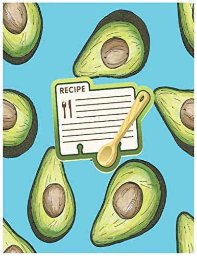 Avocado Recipe Book: Avocado Fruit Recipe Gift-BLANK RECIPE BOOK,116 pages, 8.5" x 11" Paperback