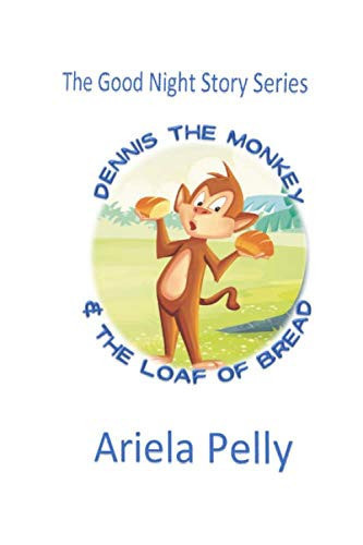 Dennis the monkey and the loaf of bread (Good night stories)