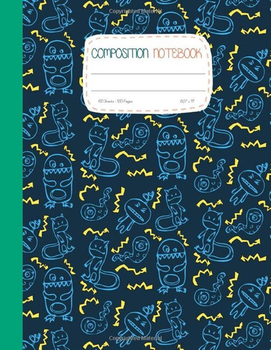 hand drawn monsters Composition Notebook: Large Monster Notebook, School Notebooks, Monster Composition Notebook, Monster Gifts, Cute Composition Notebooks, College Notebooks, 8.5" x 11"