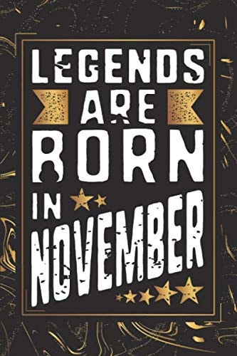 Legends Are Born In November Notebook, Password Keeper & Address Logbook: All 3 in 1 Funny Multi-purpose Journal With Blank Lined, Password and ... Makes a Perfect Birthday Gifts For Men.