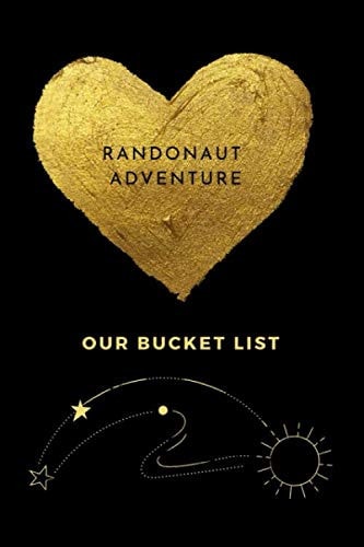 Randonaut Adventure: Our Bucket List Creative Journal for Your Dreams Ideas Adventures Experiences