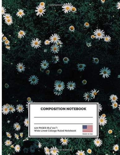 College Ruled Composition Notebook: Green Grass Daisy Flower Notebook for High School, College and University Students: 8.5"x11" 120 Pages Composition Notebook College Ruled