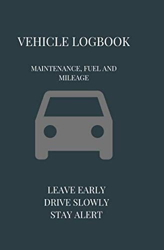 Vehicle Logbook: Maintenance, Fuel and Mileage