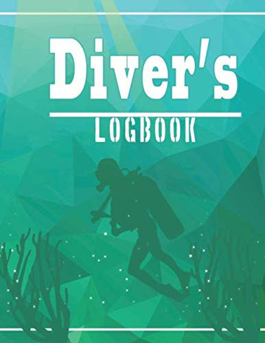 Divers Logbook Just a Log Book for Divers That's All