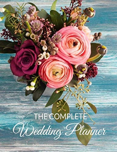 The Complete Wedding Planner: Boho Style Organizer and Budget Worksheet For Brides To Be: Budget, Timeline, Checklists, Guest List