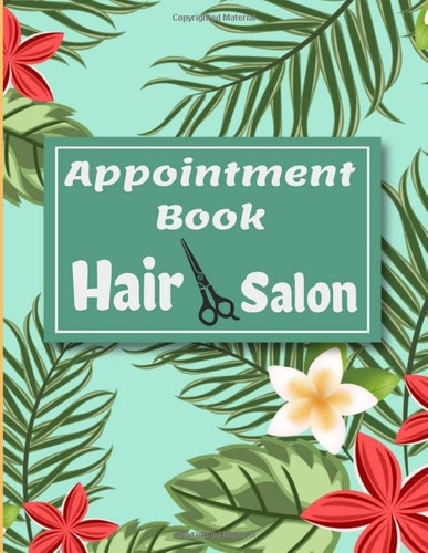 Appointment Book Hair Salon: Schedule 15 Minute Interval / Undated 52 Weeks Monday to Sunday