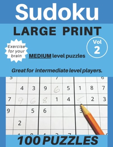 100 Large Print Medium Level Sudoku Puzzles, Volume 2 Puzzle Book for Kids, Adults, Seniors