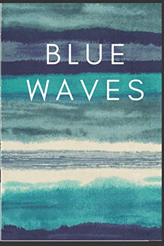 Blue Beach Journal To Write In / Travel Journal for Beach / Blue Waves Journal / Journal For Men / Journal For Women / Journal For Kids To Write in / ... Journal): Lined Writing Notebook, 120 Pages
