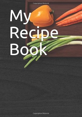 My Recipe Book: Cookbook to be complete / 7 x 10 inches , 120 pages , home cooking gift