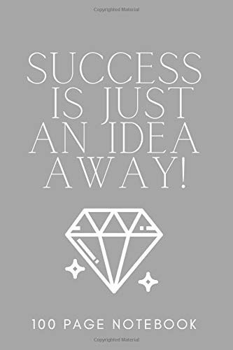 Success Is Just An Idea Away!: 100 page fashion notebook, 6 x 9 inches, paperback, plain lined pages, grey diamond design
