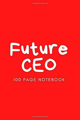 Future CEO: 100 page fashion notebook, blank lined pages, 6 x 9 inches, red cover design, paperback