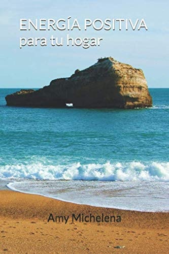 Energía positiva para tu hogar (Spanish Edition)