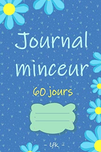 JOURNAL MINCEUR - CAHIER RÉGIME POUR FEMME - COULEUR BLEUE - 60 Jours Agenda Alimentaire en Français