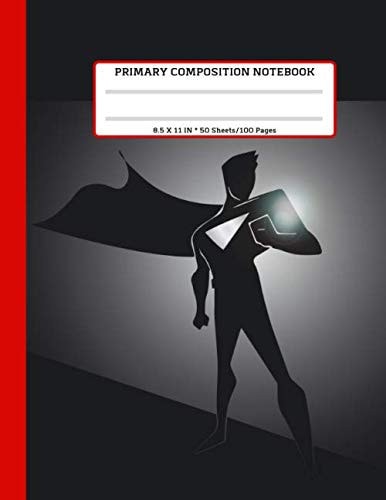 Primary Composition Notebook: Large (8.5 x 11 inches) - Blank handwriting practice paper with dotted lines | 100 Pages | Black Superhero School Exercise Book