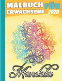 Mandalas für Erwachsene 2020 Über 100 wunderschöne Mandala Motive zum Entspannen und Abbauen von Stress