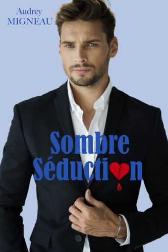 SOMBRE SEDUCTION.