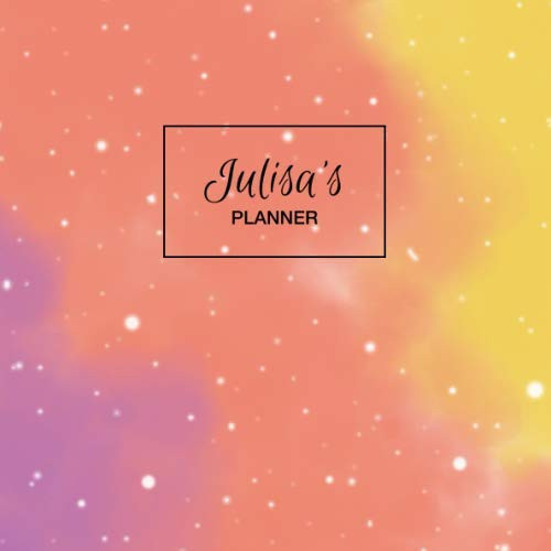 Julisa's Planner: Personalized Organizer with Custom Name. Note Down Your Daily Schedule, To Do List, Goals, Tasks, Priorities. 52 Weeks (1 Full Year) with Weekly Motivational Quotes. Undated