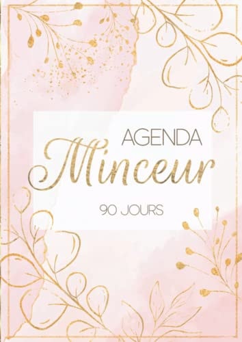 Agenda Minceur 90 jours: Carnet de suivi alimentaire et régime pour femme - Repas, activités, objectifs, courbes et tableaux - 112 Pages A4 à compléter (French Edition)