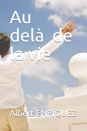 Au Delà de la vie