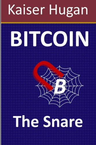 Bitcoin The Snare