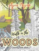 Walk in the Woods - Eco Themed Hand-Drawn Woodland Animals Coloring Book Coloring Book Adult with Forests, Trees and Animals from a Fantasy View