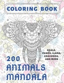 200 Animals Mandala - Coloring Book - Koala, Panda, Llama, Anaconda, and More