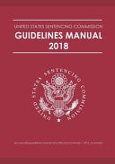 Federal Sentencing Guidelines Manual 2018 Edition