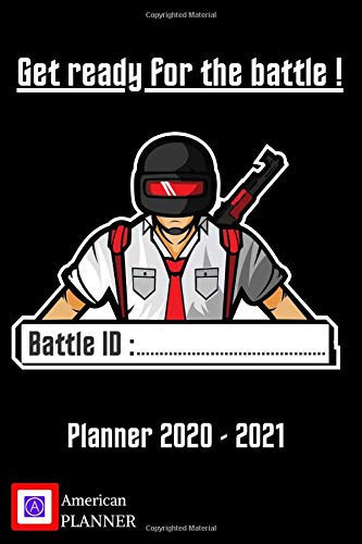 Planner 2020 - 2021 Get ready for the Battle !: Academic Year 2020-2021 Planner - A gaming planner - Daily Weekly Monthly Planner Yearly Agenda. Bonus ... Academic Calendar - gamer planner 2020-2021