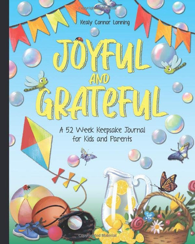 Joyful and Grateful: A 52 Week Keepsake Journal for Kids and Parents