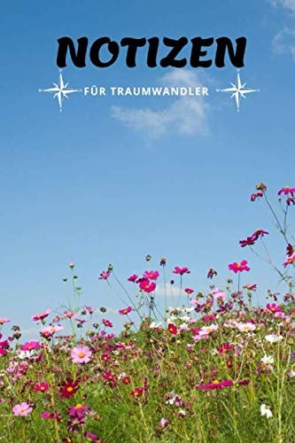 Notizbuch: Notizen für Traumwandler | 60 Seiten Blanko zum Beschreiben, Bemalen und Bekritzeln | Geschenkidee (German Edition)