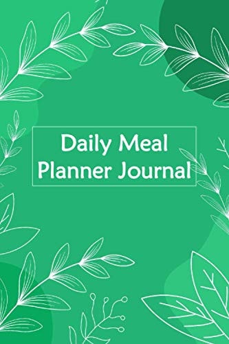 Daily Meal Planner Journal Track and Plan Your Meals Daily, Food Journal and Activity Diary Meal Planner Notebook Breakfast Diary / Log / Journal / Calendar