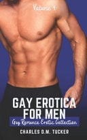 Gay Erotica for Men - Volume 4 Gay Romance Erotic Collection