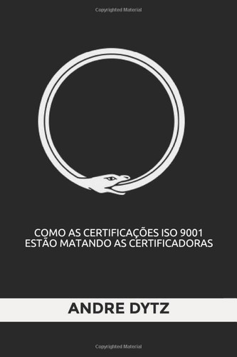 Como As CertificaÇÕes ISO 9001 EstÃo Matando As Certificadoras