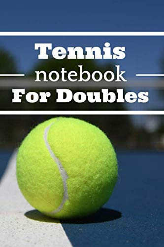 Tennis notebook for doubles: Tennis book to fill, specific for double matches. Note all your matches to keep up your record, with several information: ... doubles, tournaments, scores, durations...