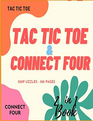 Tac Tic Toe and Connect Four Game: 2-1 Activity Games Book to keep kids and teens busy this holidays - Value Pack ( 300 puzzles) (01)