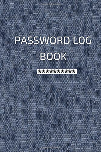 Password Log Book: Password Journal Log Notebook - Protect Your Username and Passwords - Password Keeper Vault Notebook - Personal Password Keeper