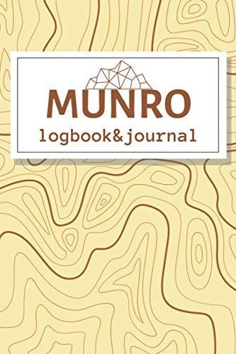 Munro Log Book & Journal: Hill Walking Bagging Journal with Space to Record all 282 Munros, Great as a Gift for a Hiking Mad Friend