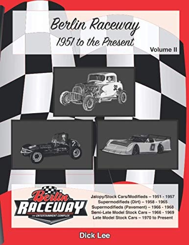 Berlin Raceway 1951 to the Present Volume II
