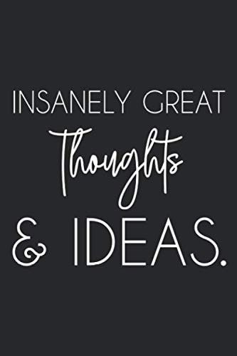 Insanely Great Thoughts & Ideas.: An Employees Notebook For Meeting Minutes, A Funny Office Humor Journal