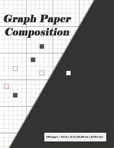 Graph Paper Composition notebook: 120 pages grid papers ,solid lines , 8.5 in x 11 in (21.59 cm x 27.94 cm)