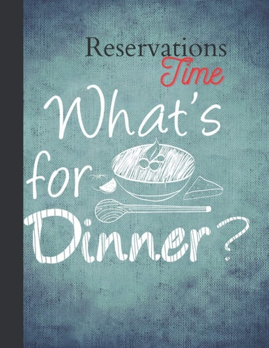 reservations time: paperback reservations restaurant/Notebook reservations/ logbook of your restaurant/notebook for daily schedules/ bistro resto