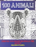 Libri Da Colorare Mandala per Adulti - Grande Stampa - 100 Animali