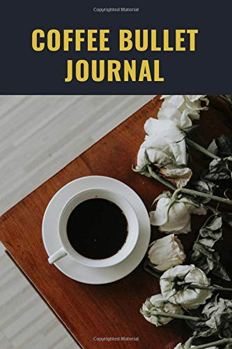 Coffee Bullet Journal Roaster Log Record Varieties Tasting and Roasting Methods