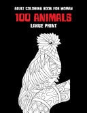 Adult Coloring Book for Woman - 100 Animals - Large Print