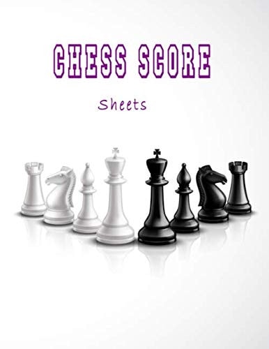 Chess Score Sheets Score Keeping Chess Notebook Journal Pads to Log Scores When Playing Chess with Friends and Family