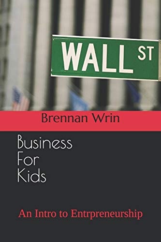Business For Kids An Intro to Entrepreneurship