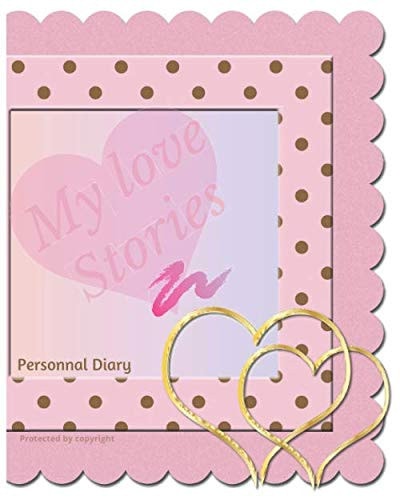 My love stories: Personal Diary