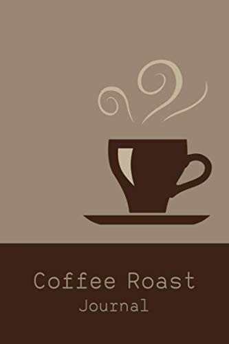 Coffee Roast Journal: Coffee Tasting and Brewing Logbook - Use Checklist and Notes to Rate and Review Many Coffee Drinks - Brown Cover Design